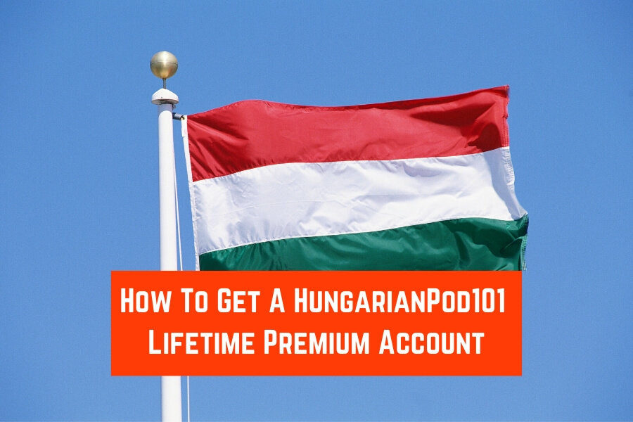 How To Get A HungarianPod101 Lifetime Premium Account